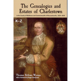 The Genealogies and Estates of Charlestown K-Z