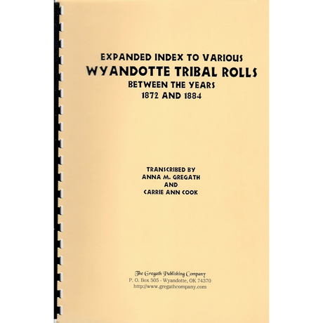 Expanded Index to Various Wyandotte Tribal Rolls Between the Years 1872 and 1884
