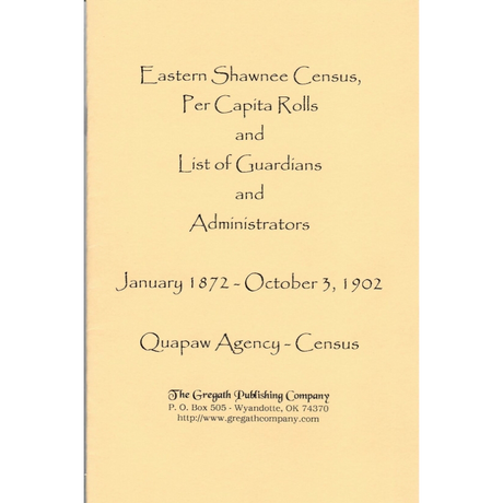 Expanded Index of the Eastern Shawnee Census, Per Capita Rolls and Lists of Guardians and Administrators