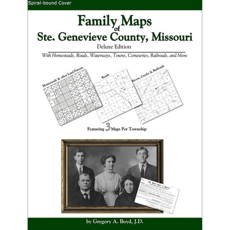 Family Maps of Ste. Genevieve County, Missouri (Spiral book cover)