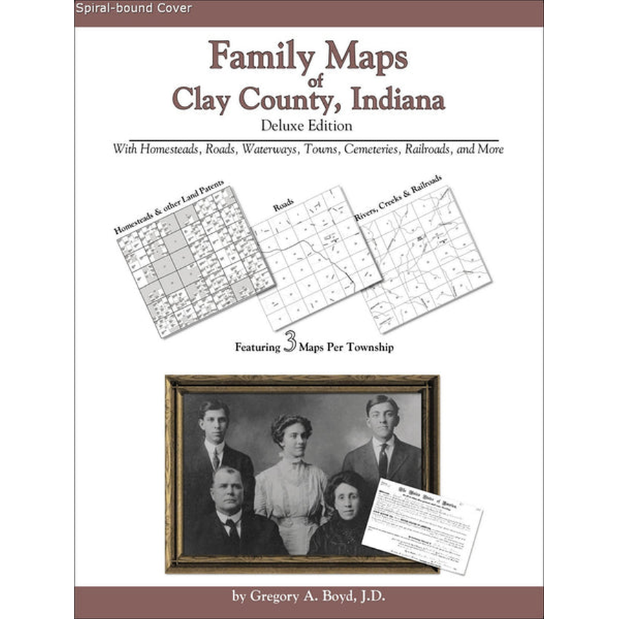 Family Maps of Clay County, Indiana (Spiral book cover)