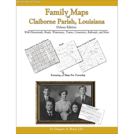 Family Maps of Claiborne Parish, Louisiana (Spiral book cover)