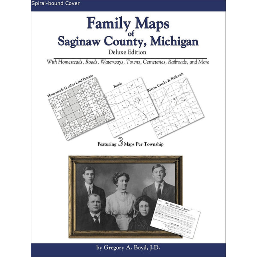 Family Maps of Saginaw County, Michigan (Spiral book cover)