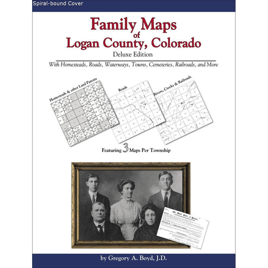 Family Maps of Logan County, Colorado (Spiral book cover)