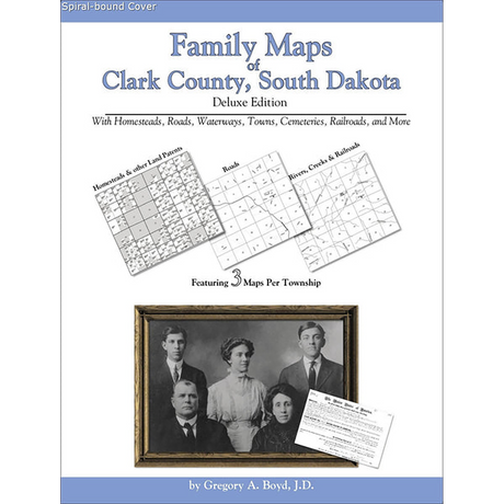 Family Maps of Clark County, South Dakota (Spiral book cover)
