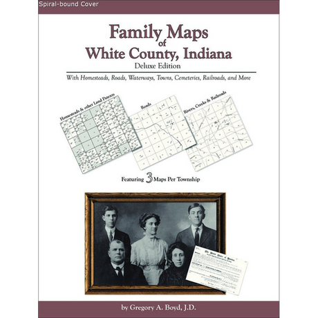 Family Maps of White County, Indiana (Spiral book cover)