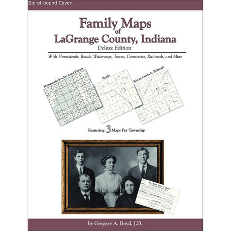Family Maps of LaGrange County, Indiana (Spiral book cover)