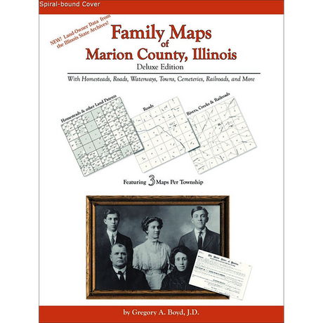 Family Maps of Marion County, Illinois (Spiral book cover)