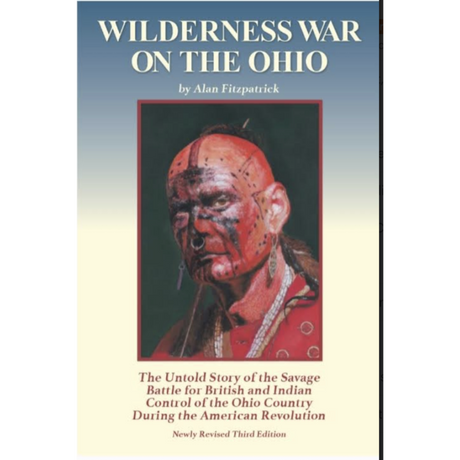 Wilderness War on the Ohio, Revised Third Edition