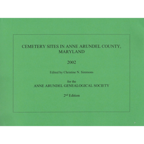 Anne Arundel County Cemetery Sites, 2nd Edition