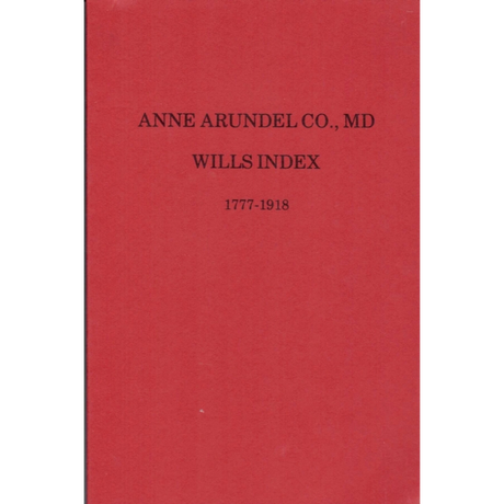 Anne Arundel County Will Index 1778-1918