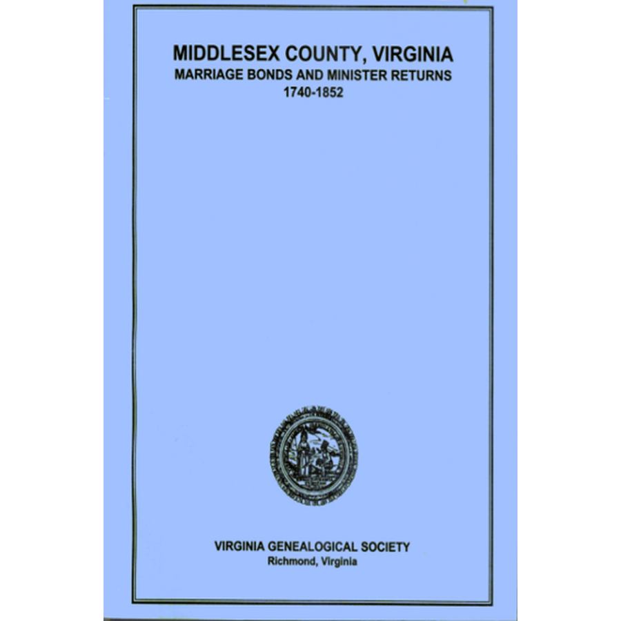 Middlesex County, Virginia Marriage Bonds and Minister Returns, 1740-1852