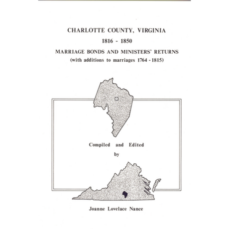 Charlotte County, Virginia Marriage Bonds and Ministers' Returns, 1816-1850