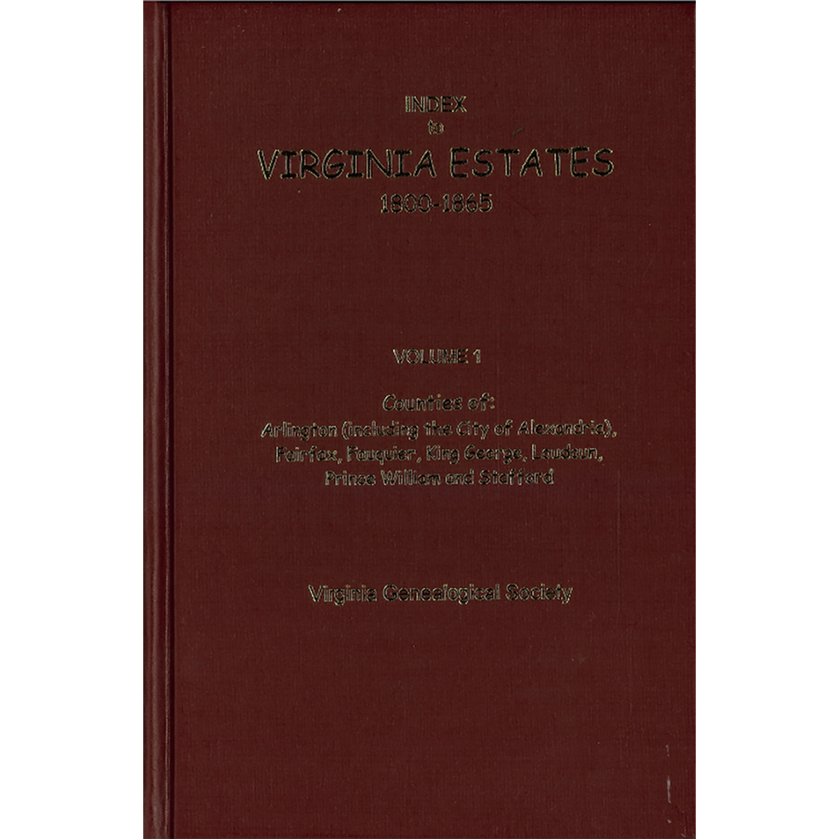 Index to Virginia Estates: 1800-1865, Volume 01