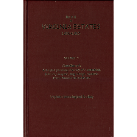 Index to Virginia Estates: 1800-1865, Volume 01