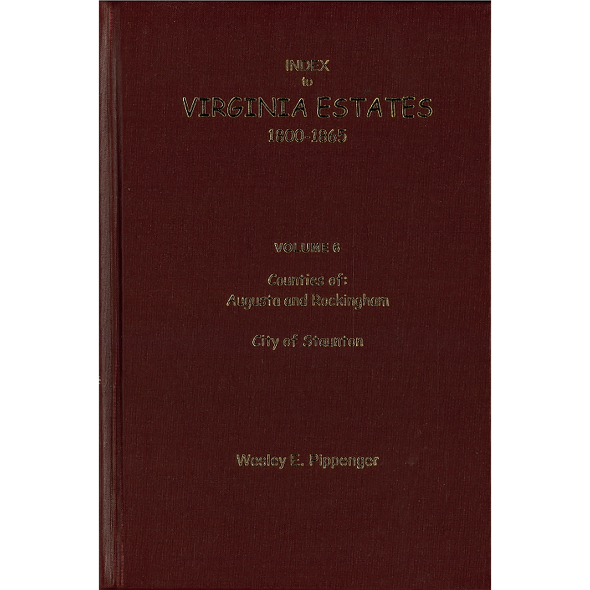 Index to Virginia Estates: 1800-1865, Volume 06