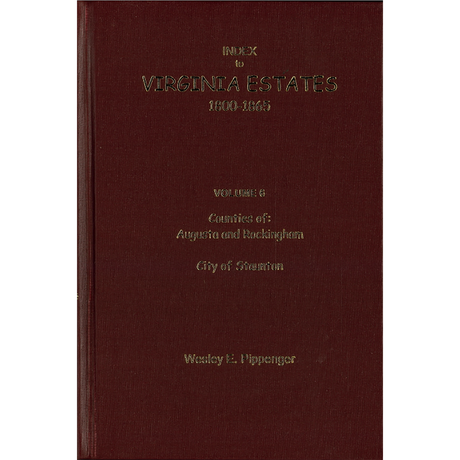 Index to Virginia Estates: 1800-1865, Volume 06