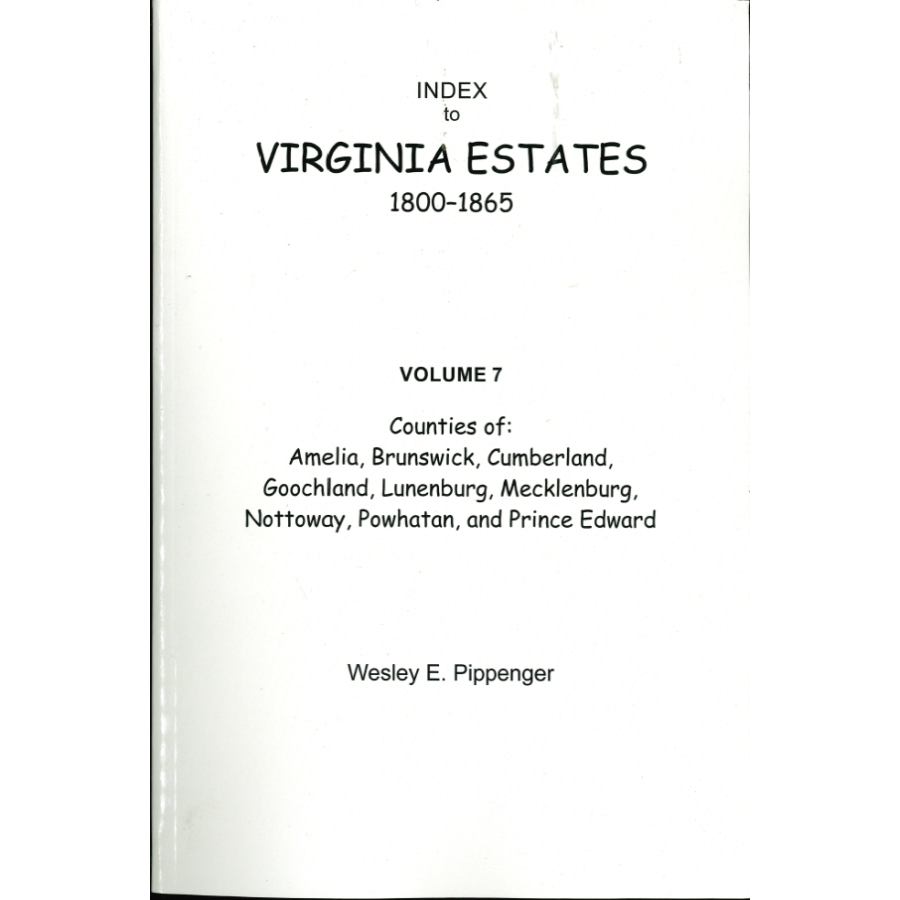 Index to Virginia Estates: 1800-1865, Volume 7