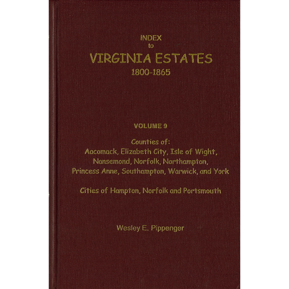 Index to Virginia Estates: 1800-1865, Volume 09
