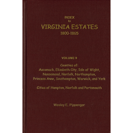 Index to Virginia Estates: 1800-1865, Volume 09