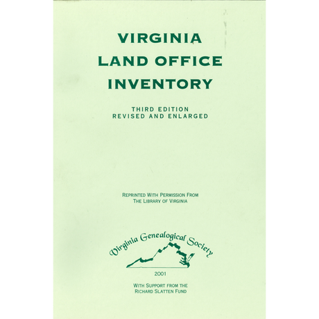 Virginia Land Office Inventory, Third Edition, Revised and Expanded