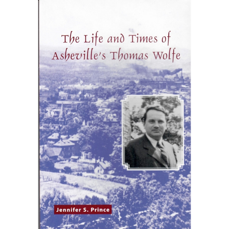 The Life and Times of Asheville's Thomas Wolfe
