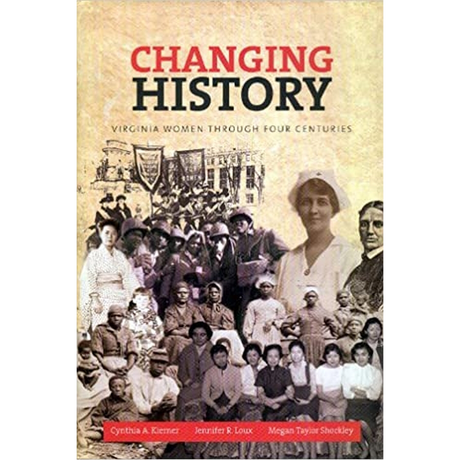 Changing History: Virginia Women Through Four Centuries