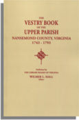 The Vestry Book of the Upper Parish, Nansemond County, Virginia, 1743-1793