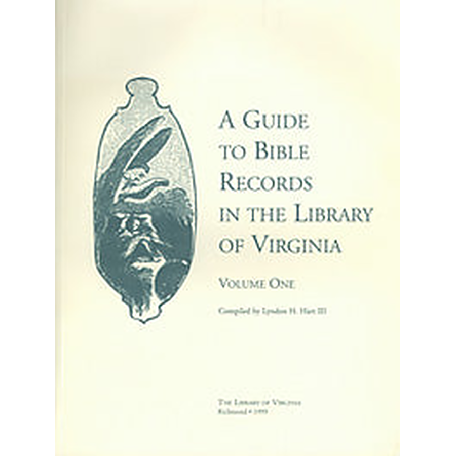 A Guide to Bible Records in the Library of Virginia, Volume 1