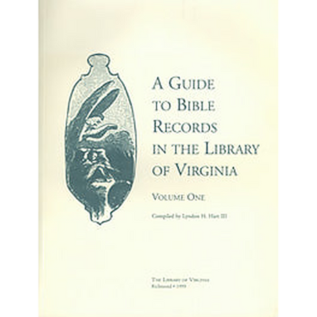 A Guide to Bible Records in the Library of Virginia, Volume 1