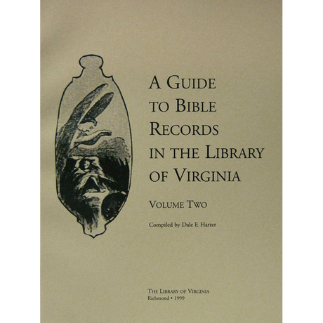 A Guide to Bible Records in the Library of Virginia, Volume 2