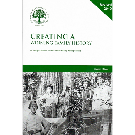 Creating a Winning Family History, Revised 2010