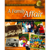 A Family Affair: How to Plan and Direct the Best Family Reunion Ever