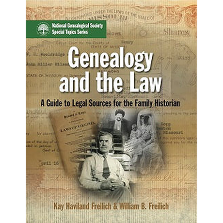 Genealogy and the Law: A Guide to Legal Sources for the Family Historian