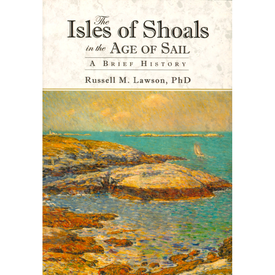 The Isles of Shoals in the Age of Sail: A Brief history
