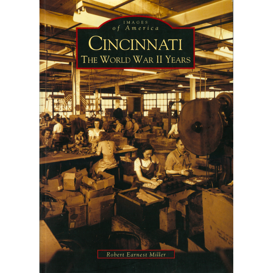 Cincinnati The World War II Years