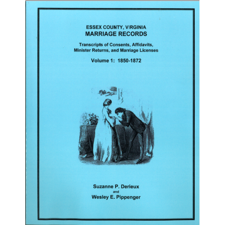 Essex County, Virginia Marriage Records, Volume 1: 1850-1872