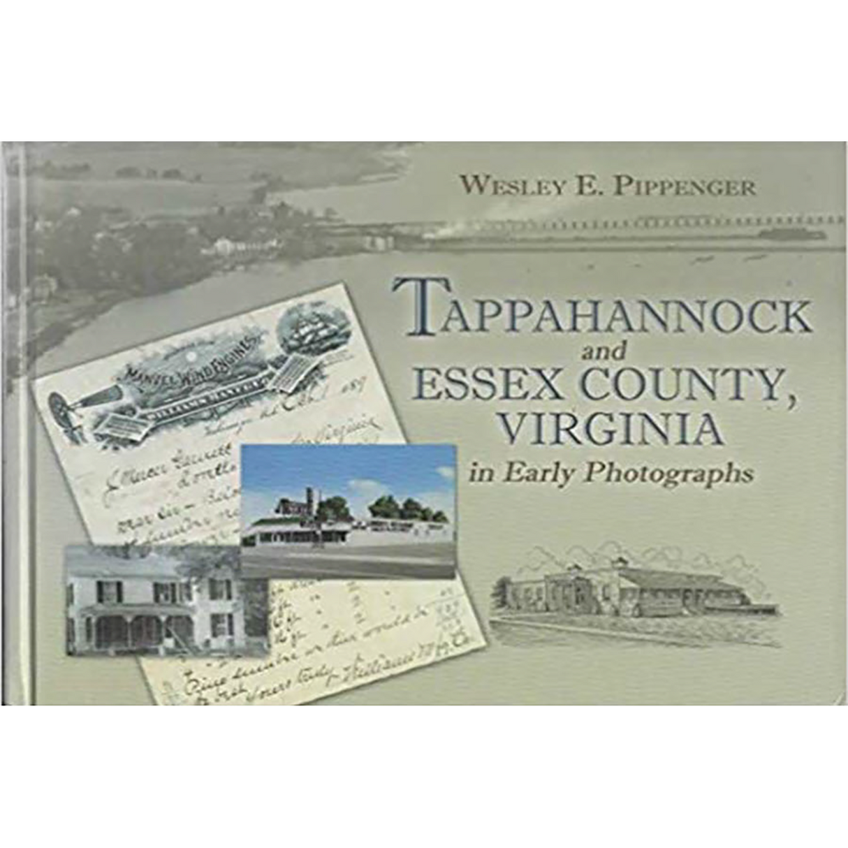 Tappahannock and Essex County, Virginia in Early Photographs