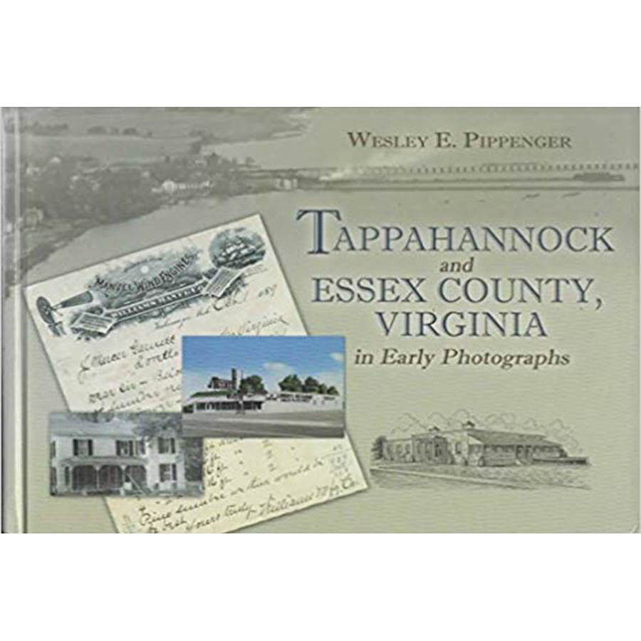 Tappahannock and Essex County, Virginia in Early Photographs