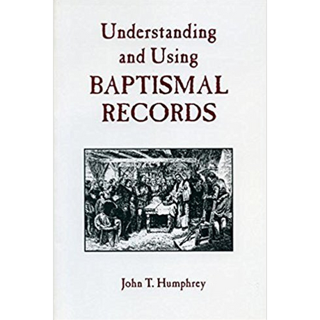 Understanding and Using Baptismal Records