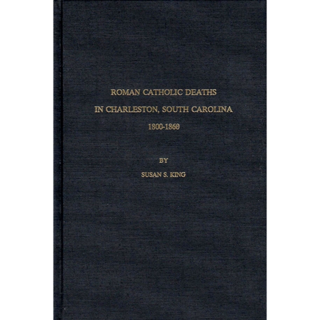Roman Catholic Deaths in Charleston, South Carolina, 1800-1860