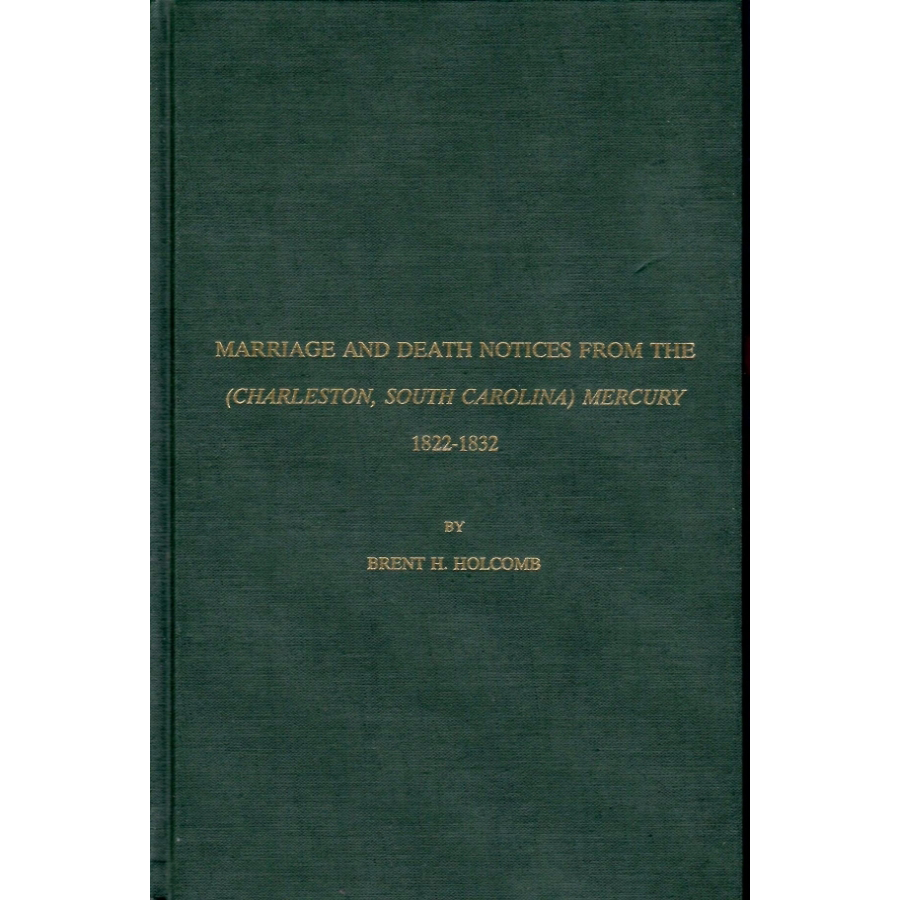 Marriage and Death Notices from the Charleston, South Carolina Mercury, 1822-1832