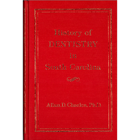 History of Dentistry in South Carolina
