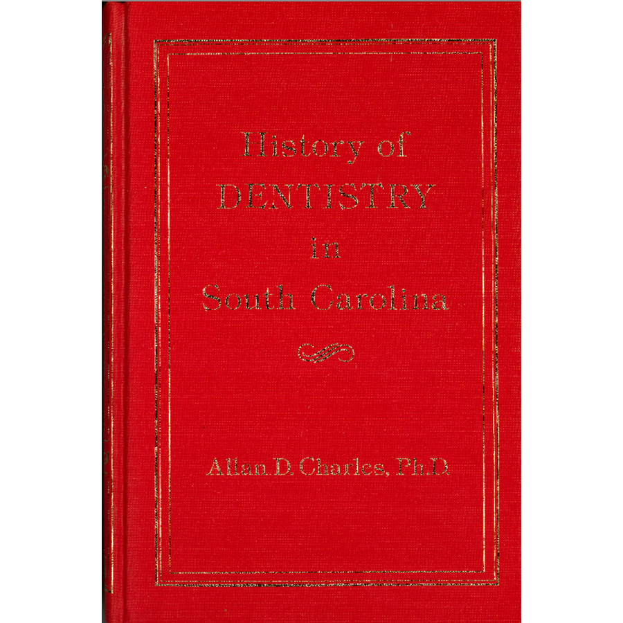 History of Dentistry in South Carolina