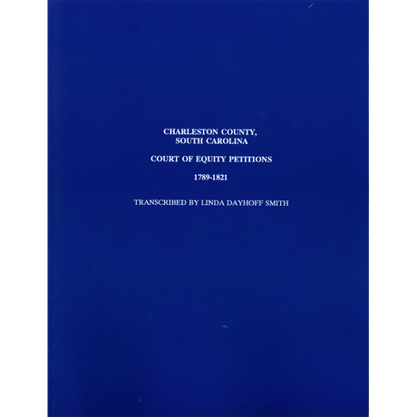 Charleston County, South Carolina Court of Equity Petitions, 1789-1821