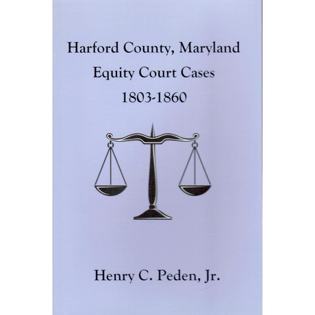 Harford County, Maryland Equity Court Cases, 1803-1860