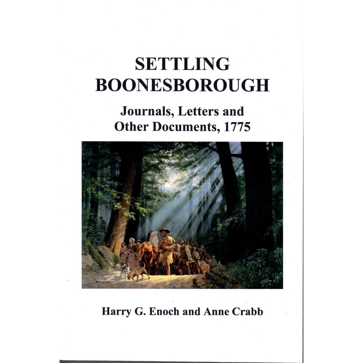 Settling Boonesborough: Journals, Letters and Other Documents, 1775