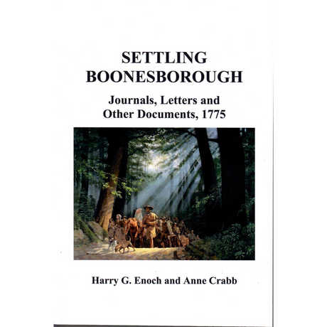 Settling Boonesborough: Journals, Letters and Other Documents, 1775