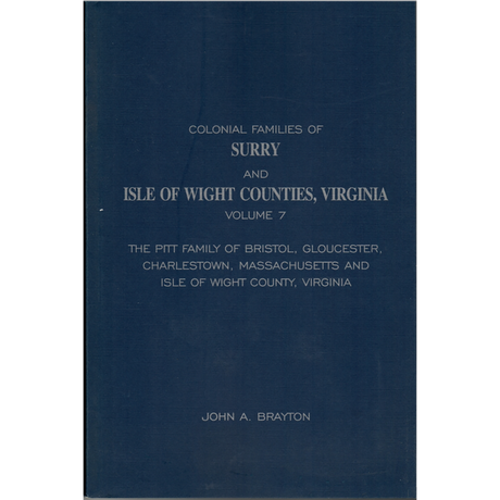 Colonial Families of Surry and Isle of Wight Counties, Virginia Volume 7