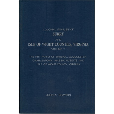 Colonial Families of Surry and Isle of Wight Counties, Virginia Volume 7
